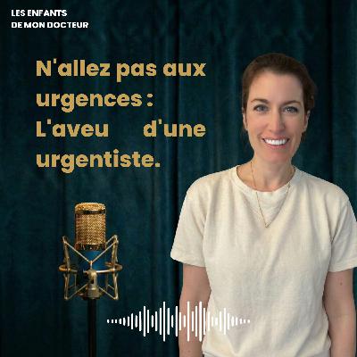 Que fait une urgentiste quand son enfant est malade ? - Avec @docteur_urgences