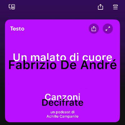 Ep. 11 Un malato di cuore - Fabrizio De André