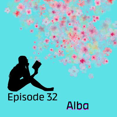Episode 32 : Alba Episode 32 : Alba