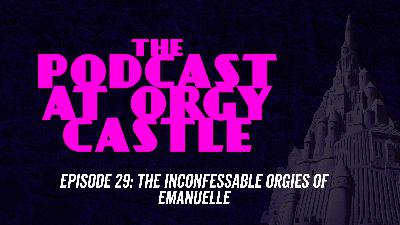 29:  The Inconfessable Orgies of Emanuelle 29:  The Inconfessable Orgies of Emanuelle