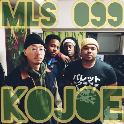 MLS099: Flow is Important Featuring Kojoe