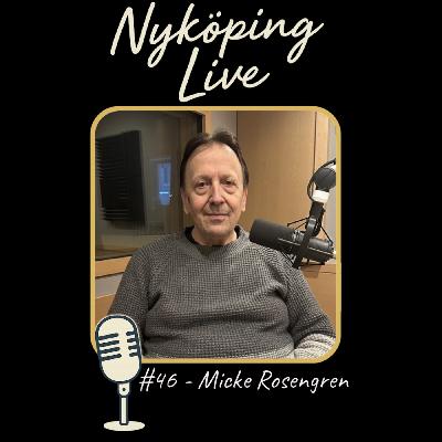 Nyköping Live! #46 - Micke Rosengren Nyköping Live! #46 - Micke Rosengren