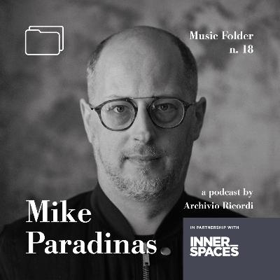 The Music Folder #18 Mike Paradinas
