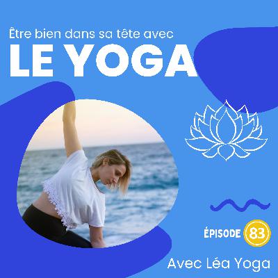 Léa F - CPE et Prof de Yoga - Épisode 83