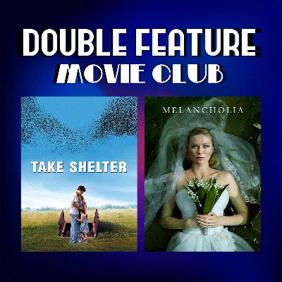 DFMC #52: Take Shelter & Melancholia