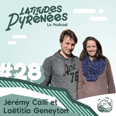 #28 - Laëtitia Geneyton et Jérémy Calli, un moulin dans les Pyrénées pour rêver les futurs