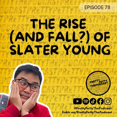 Episode 78: The Rise (and Fall) of Slater Young — Is Progress Worth the Flood? Episode 78: The Rise (and Fall) of Slater Young — Is Progress Worth the Flood?