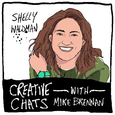 305. Lessons in Creativity, Business, and Openness from Shelly Waldman