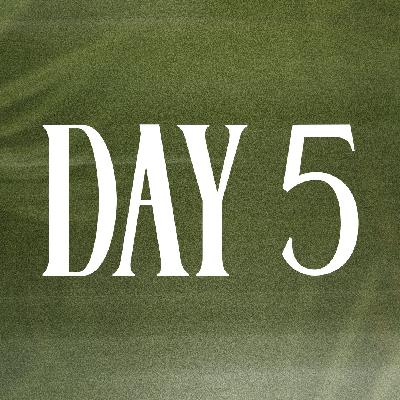 Day 5