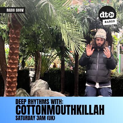Deep Rhythms with Cottonmouthkillah