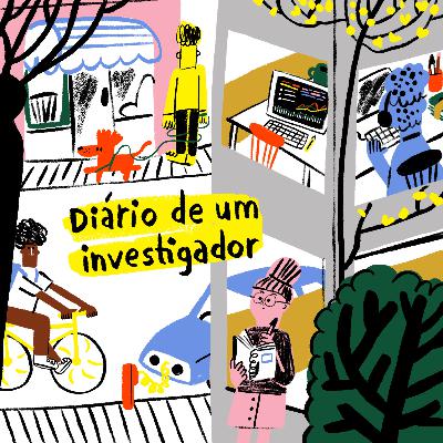 Bem-vindos ao "Diário de um Investigador"