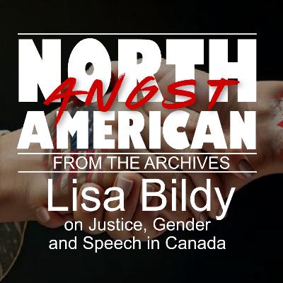 N.A.A. from the Archives: Lisa Bildy on Justice, Gender and Speech in Canada