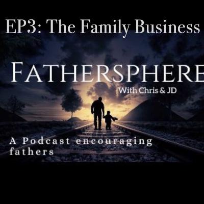Ep3: The Family Business Ep3: The Family Business