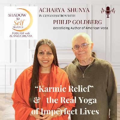 Karmic Relief & the Real Yoga of Imperfect Lives