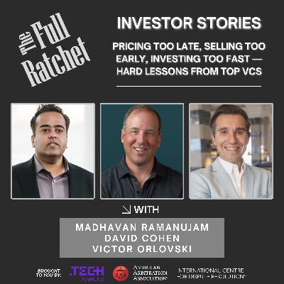 Investor Stories 465: Pricing Too Late, Selling Too Early, Investing Too Fast — Hard Lessons from Top VCs (Ramanujam, Cohen, Orlovski) Investor Stories 465: Pricing Too Late, Selling Too Early, Investing Too Fast — Hard Lessons from Top VCs (Ramanujam, Cohen, Orlovski)