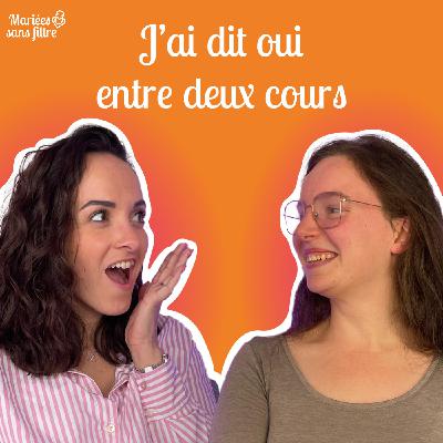 🎙 Mariées sans filtre  – Organiser son mariage pendant ses études