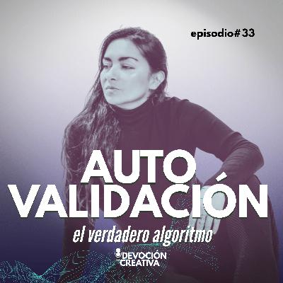 AUTOVALIDACIÓN: el verdadero algoritmo