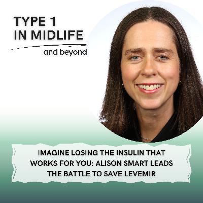Ep 122 - Imagine Losing the Insulin That Works for You: The Battle to Save Levemir