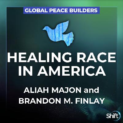 Healing Race in America with Aliah MaJon and Brandon M. Finlay Healing Race in America with Aliah MaJon and Brandon M. Finlay