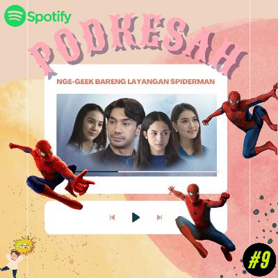 PODKESAH S02E09 - NGE'GEEK' BARENG LAYANGAN SPIDERMAN