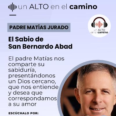 El Sabio de San Bernardo Abad- Padre Matías Jurado