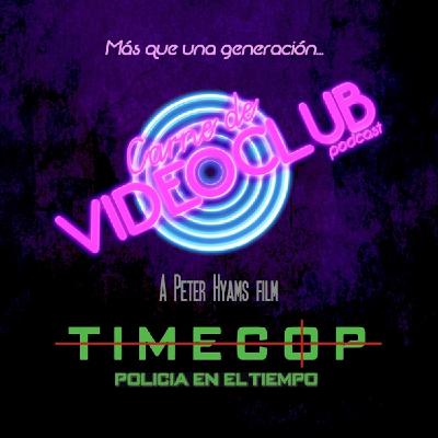 Timecop, Policía en el Tiempo (1994) - Carne de Videoclub - Episodio 174 Timecop, Policía en el Tiempo (1994) - Carne de Videoclub - Episodio 174