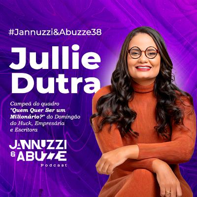 JULLIE DUTRA | Campeã do quadro "Quem Quer Ser um Milionário" #JannuzziEAbuzze38