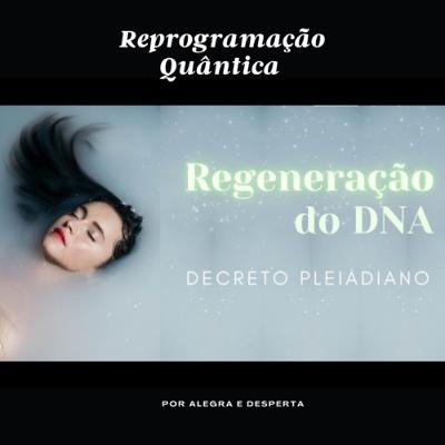 Decreto pleiadiano de regeneração do DNA