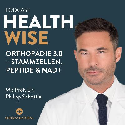 #122 Orthopädie 3.0 – Stammzellen, Peptide & NAD+. Mit Prof. Dr. Philipp Schöttle