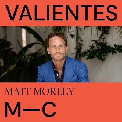 #010. Matt Morley - Dar forma a un negocio desde la búsqueda del bienestar y la conexión con la naturaleza.