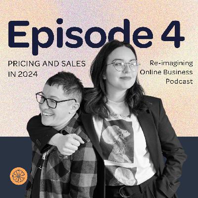 Episode 4: Pricing & Sales in 2024 Episode 4: Pricing & Sales in 2024