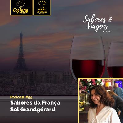 Ep. #95: Sabores da França - Sol Grandgérard