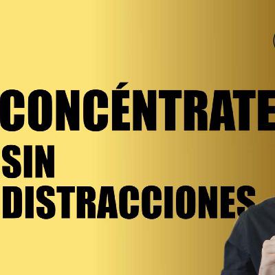 Concéntrate sin distracciones