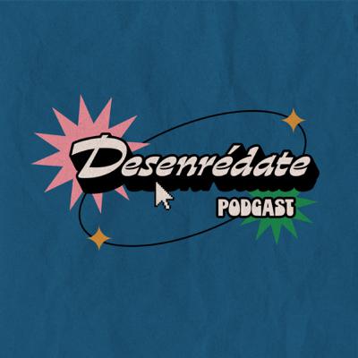 Binge watching. | Desenrédate Podcast #18