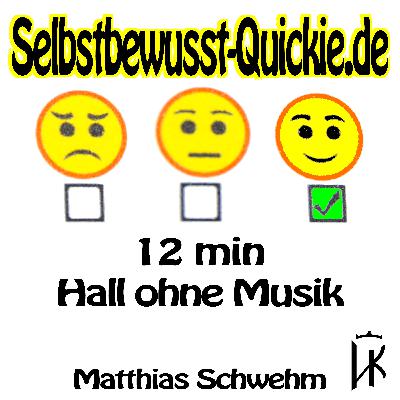 12 min Power Nap: Selbstbewusstsein stärken Jugendliche 🔥 Selbstbewusst-Quicky.de ✅ Hall ohne Musik 12 min Power Nap: Selbstbewusstsein stärken Jugendliche 🔥 Selbstbewusst-Quicky.de ✅ Hall ohne Musik