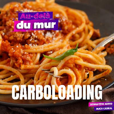 99 - Carboloading : comment bien manger avant une course ?