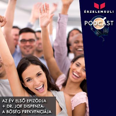 Évindító gondolatok és Dr. Joe Dispenza magyarul: a Bőség Frekcenciája