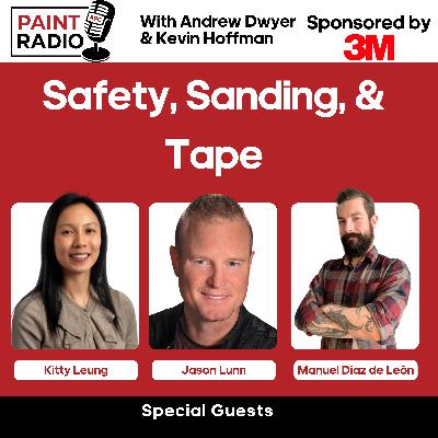 Safety, Sanding, & Tape