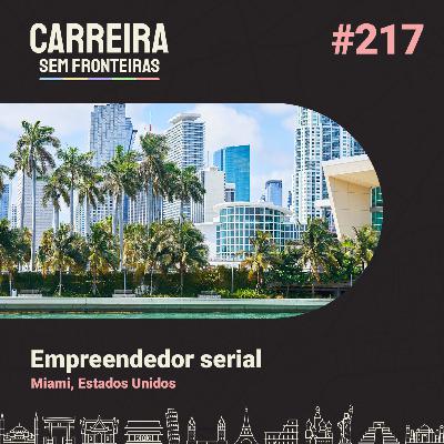 Empreendedor serial e partner da StartSe em Miami, EUA – Carreira Sem Fronteiras #217 Empreendedor serial e partner da StartSe em Miami, EUA – Carreira Sem Fronteiras #217