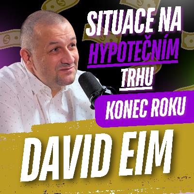 302: David Eim: Situace na hypotečním trhu