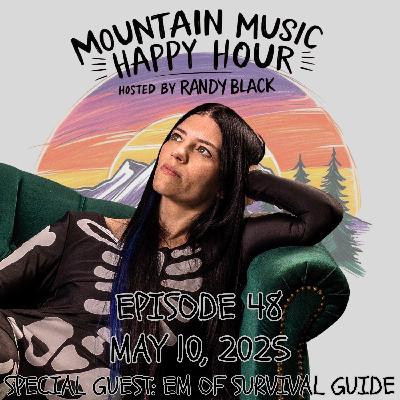 Mountain Music Happy Hour - Episode 48 - May 10, 2025