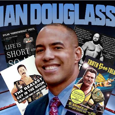 Ep. 51 - 'The Beast, The Bee & Me' with wrestling biographer and journalist, Ian Douglass