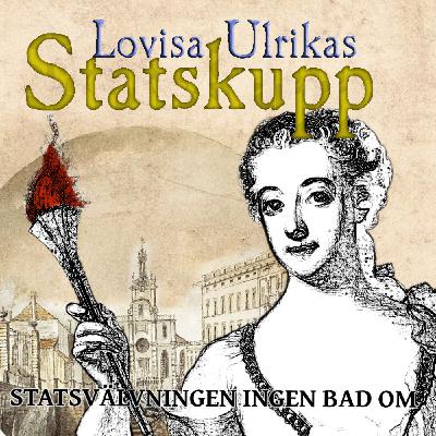 LOVISA ULRIKAS STATSKUPP