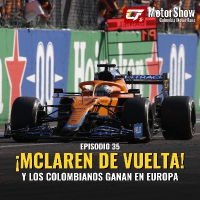 Ep. 35 | McLaren y Colombia celebran victorias