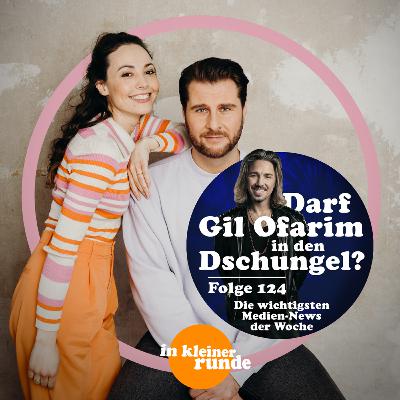 #124, Darf Gil Ofarim in den Dschungel?