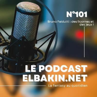 Episode 120: Podcast Elbakin.net n°101 - Bruno Faidutti : des licornes et des jeux