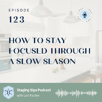 How to Stay Focused Through a Slow Season