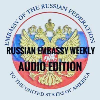 Russian Embassy Weekly #153 Russian Embassy Weekly #153