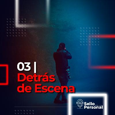 03 | Detrás de escena 03 | Detrás de escena