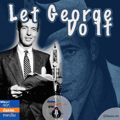 Let George Do It | Snookums || The Investment | 1946
